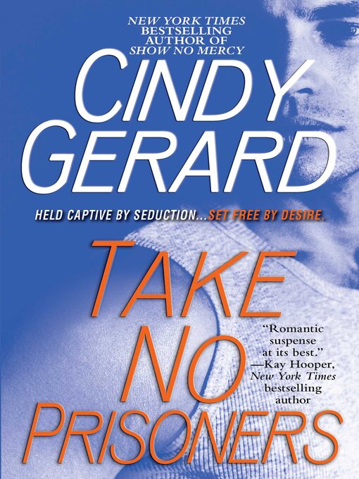 Title details for Take No Prisoners by Cindy Gerard - Available
